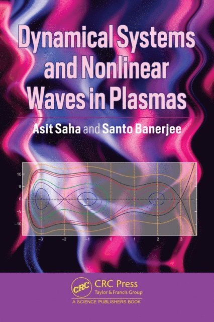 Santo Banerjee, Asit Saha - Dynamical Systems and Nonlinear Waves in Plasmas, E-bok