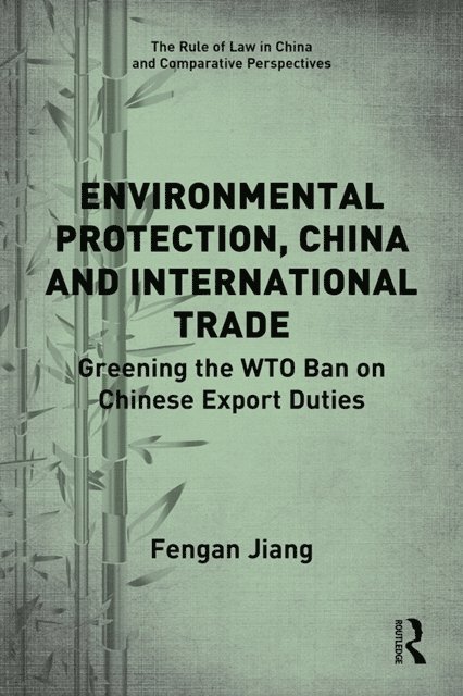 Fengan Jiang - Environmental Protection, China and International Trade, E-bok