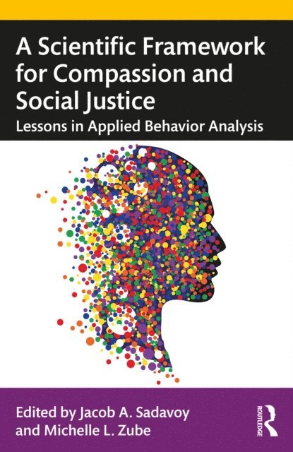 Michelle L. Zube, Jacob A. Sadavoy - Scientific Framework for Compassion and Social Justice, E-bok. Tillgänglighet: Lägg i varukorg