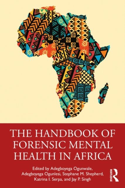 Jay Singh, Katrina Serpa, Stephane Shepherd, Adegboyega Ogunlesi, Adegboyega Ogunwale - Handbook of Forensic Mental Health in Africa, E-bok