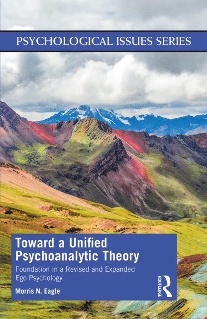 Morris N Eagle - Toward a Unified Psychoanalytic Theory, E-bok