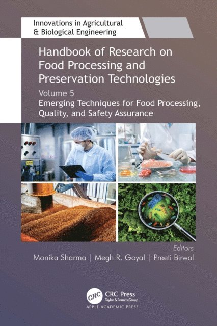 Preeti Birwal, Megh R. Goyal, Monika Sharma - Handbook of Research on Food Processing and Preservation Technologies, E-bok