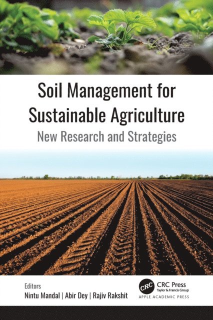 Rajiv Rakshit, Abir Dey, Nintu Mandal - Soil Management for Sustainable Agriculture, E-bok