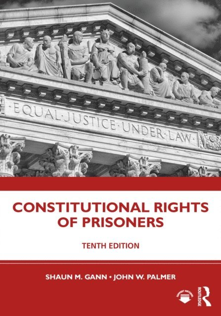 John W. Palmer, Shaun M. Gann - Constitutional Rights of Prisoners, E-bok