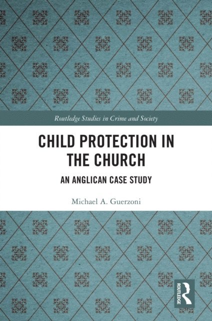 Michael A. Guerzoni - Child Protection in the Church, E-bok. Tillgänglighet: Lägg i varukorg