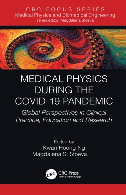Magdalena S. Stoeva, Kwan Hoong Ng - Medical Physics During the COVID-19 Pandemic, E-bok