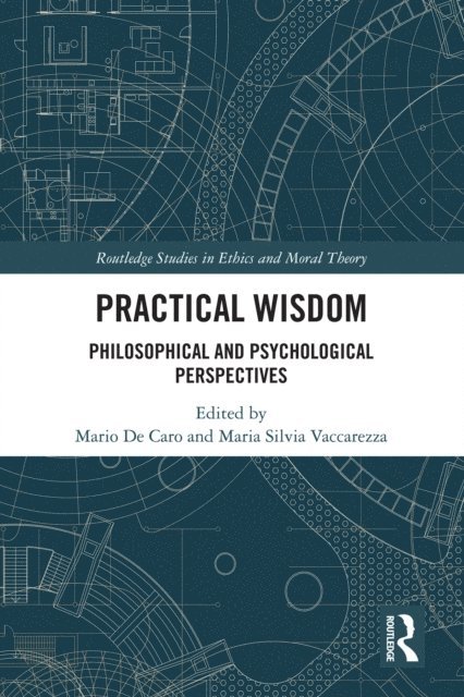 Maria Silvia Vaccarezza, Mario De Caro - Practical Wisdom, E-bok