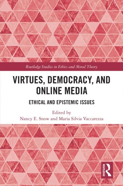 Maria Silvia Vaccarezza, Nancy E. Snow - Virtues, Democracy, and Online Media, E-bok