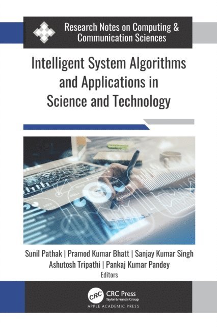 Pankaj Kumar Pandey, Ashutosh Tripathi, Sanjay Kumar Singh, Pramod Kumar Bhatt, Sunil Pathak - Intelligent System Algorithms and Applications in Science and Technology, E-bok