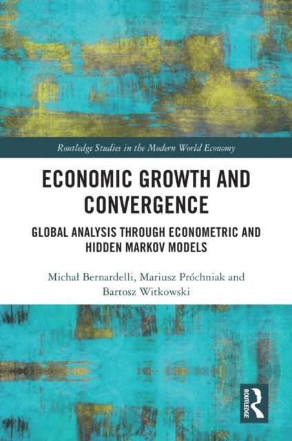 Bartosz Witkowski, Mariusz PrA³chniak, MichaA‚ Bernardelli - Economic Growth and Convergence, E-bok