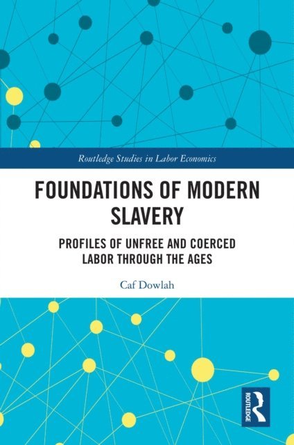 Caf Dowlah - Foundations of Modern Slavery, E-bok
