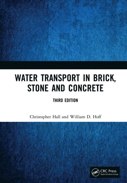 William D. Hoff, Christopher Hall - Water Transport in Brick, Stone and Concrete, E-bok
