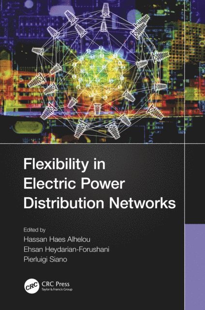Pierluigi Siano, Ehsan Heydarian-Forushani, Hassan Haes Alhelou - Flexibility in Electric Power Distribution Networks, E-bok