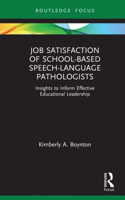 Kimberly A. Boynton - Job Satisfaction of School-Based Speech-Language Pathologists, E-bok