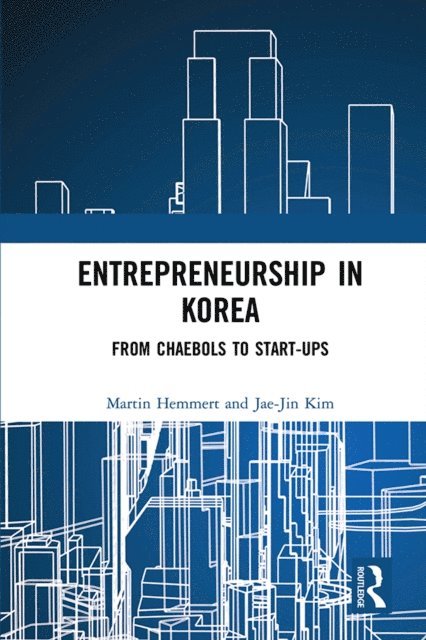 Jae-Jin Kim, Martin Hemmert - Entrepreneurship in Korea, E-bok