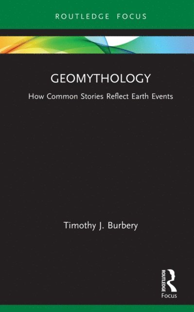 Timothy J. Burbery - Geomythology, E-bok