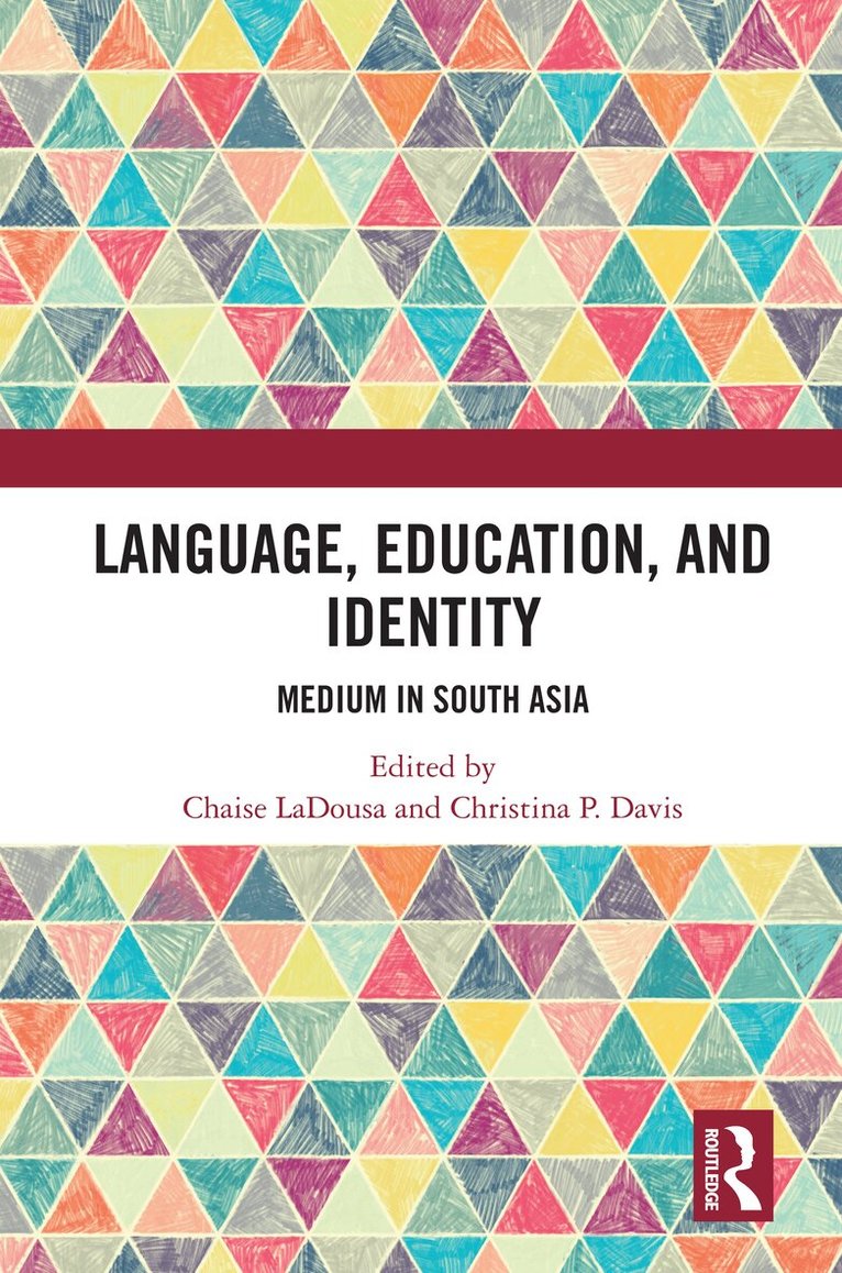 Chaise LaDousa, Christina P. Davis - Language, Education, and Identity, E-bok