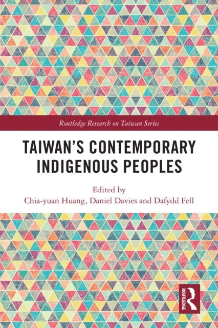 Dafydd Fell, Daniel Davies, Chia-yuan Huang - Taiwan's Contemporary Indigenous Peoples, E-bok