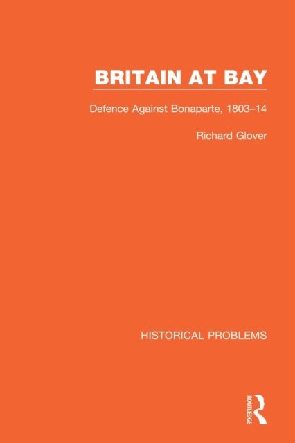 Richard Glover - Britain at Bay, E-bok