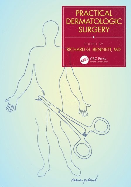 Richard G. Bennett - Practical Dermatologic Surgery, E-bok