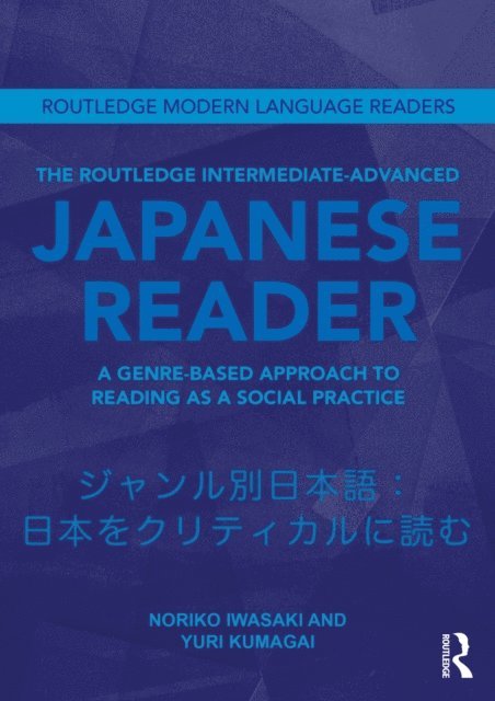 Yuri Kumagai, Noriko Iwasaki - Routledge Intermediate to Advanced Japanese Reader, E-bok
