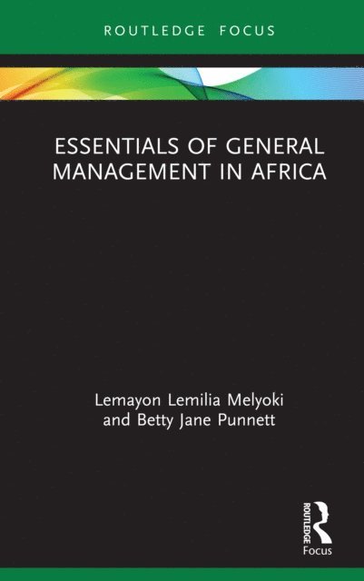 Betty Jane Punnett, Lemayon Lemilia Melyoki - Essentials of General Management in Africa, E-bok
