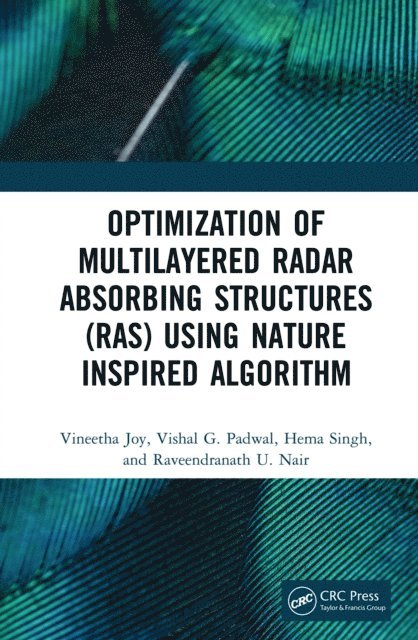 Raveendranath U. Nair, Hema Singh, Vishal G. Padwal, Vineetha Joy - Optimization of Multilayered Radar Absorbing Structures (RAS) using Nature Inspired Algorithm, E-bok