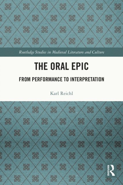 Karl Reichl - Oral Epic, E-bok