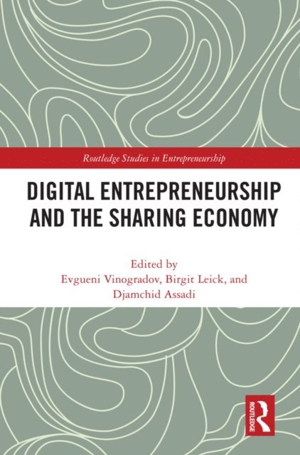 Djamchid Assadi, Birgit Leick, Evgueni Vinogradov - Digital Entrepreneurship and the Sharing Economy, E-bok