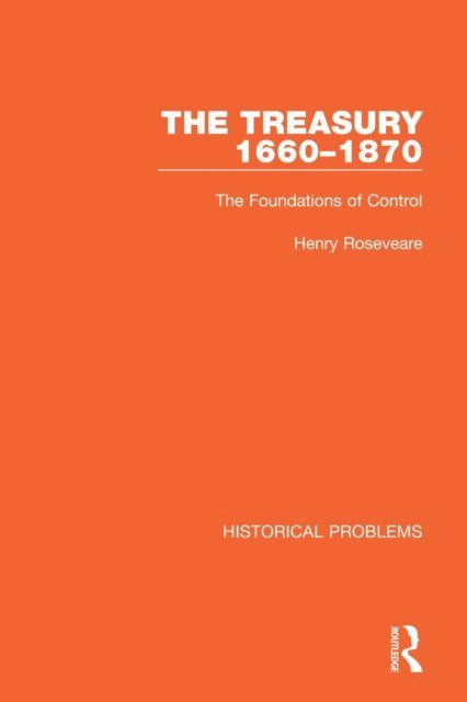 Henry Roseveare - Treasury 1660-1870, E-bok
