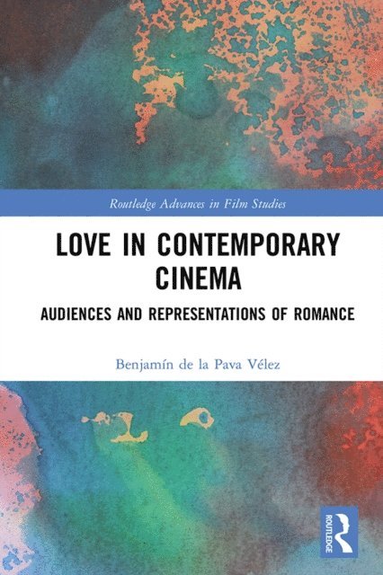 Benjamin de la Pava Velez - Love in Contemporary Cinema, E-bok