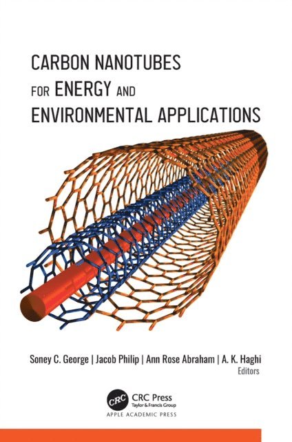A. K. Haghi, Ann Rose Abraham, Jacob Philip, Soney C. George - Carbon Nanotubes for Energy and Environmental Applications, E-bok