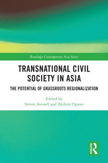 Akihiro Ogawa, Simon Avenell - Transnational Civil Society in Asia, E-bok