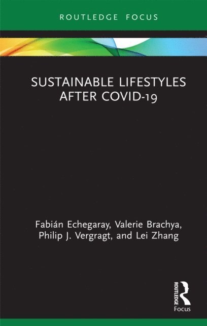 Lei Zhang, Philip J. Vergragt, Valerie Brachya, Fabian Echegaray - Sustainable Lifestyles after Covid-19, E-bok