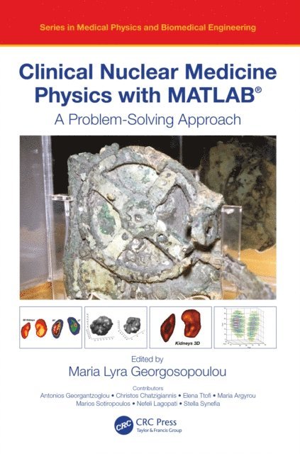 Maria Lyra Georgosopoulou - Clinical Nuclear Medicine Physics with MATLAB(R), E-bok. Tillgänglighet: Lägg i varukorg