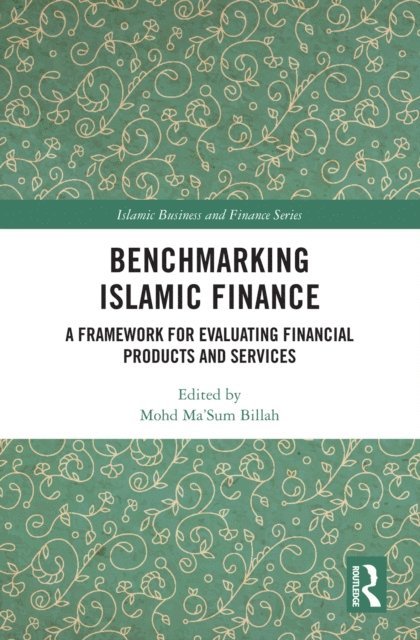 Mohd Ma'Sum Billah - Benchmarking Islamic Finance, E-bok