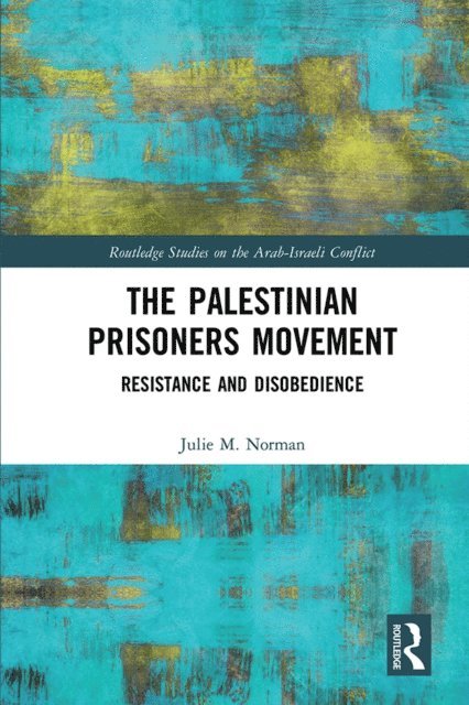 Julie M. Norman - Palestinian Prisoners Movement, E-bok
