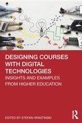 Designing Courses with Digital Technologies