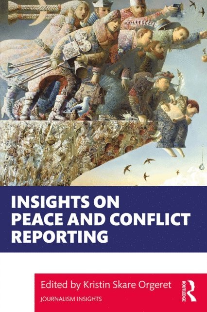Kristin Skare Orgeret - Insights on Peace and Conflict Reporting, E-bok