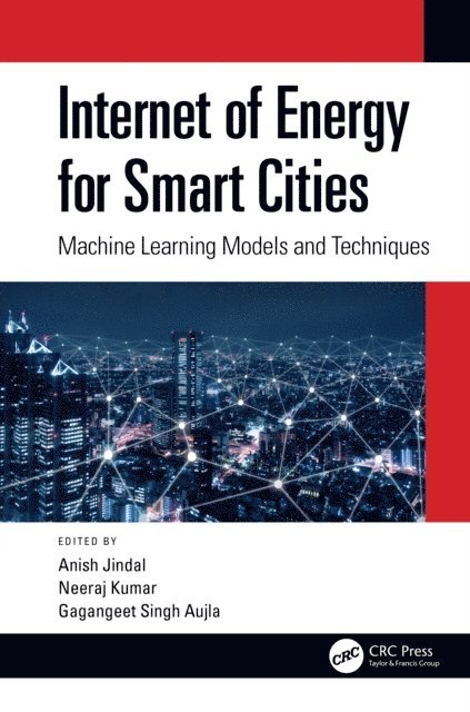 Gagangeet Singh Aujla, Neeraj Kumar, Anish Jindal - Internet of Energy for Smart Cities, E-bok
