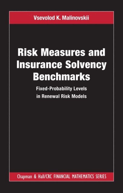 Vsevolod K. Malinovskii - Risk Measures and Insurance Solvency Benchmarks, E-bok
