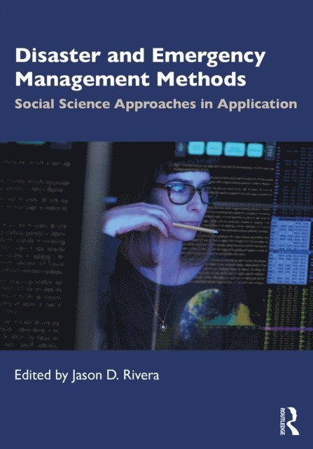 Jason D. Rivera - Disaster and Emergency Management Methods, E-bok