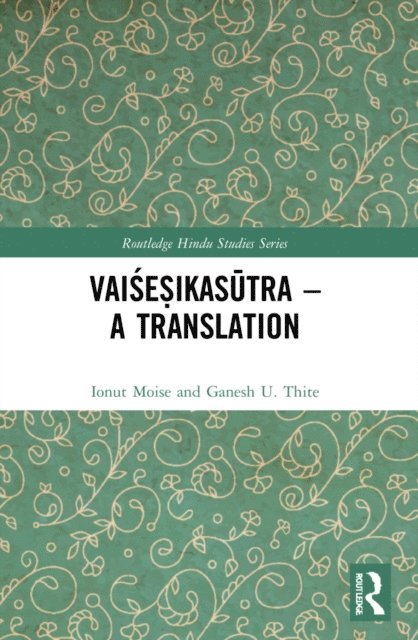 Ganesh U. Thite, Ionut Moise - Vaisesikasutra - A Translation, E-bok