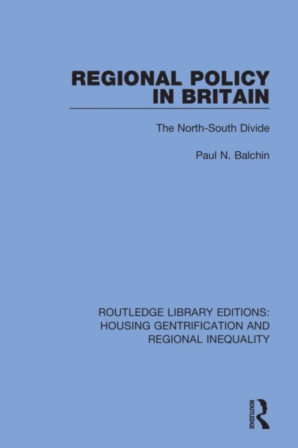 Paul N. Balchin - Regional Policy in Britain, E-bok