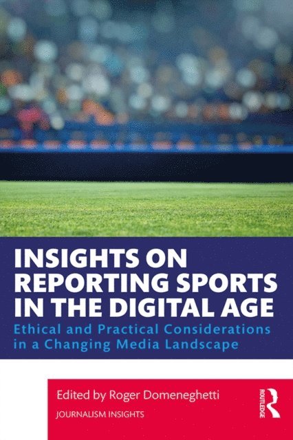 Roger Domeneghetti - Insights on Reporting Sports in the Digital Age, E-bok
