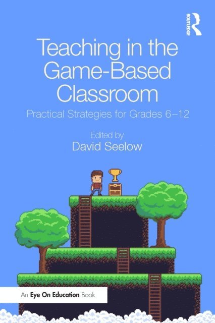 David Seelow - Teaching in the Game-Based Classroom, E-bok. Tillgänglighet: Lägg i varukorg