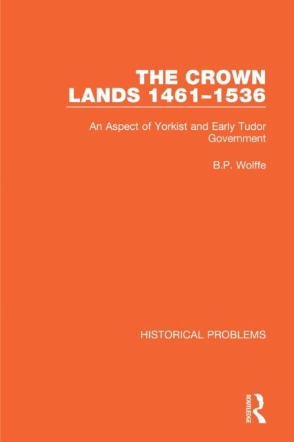 B.P. Wolffe - Crown Lands 1461-1536, E-bok