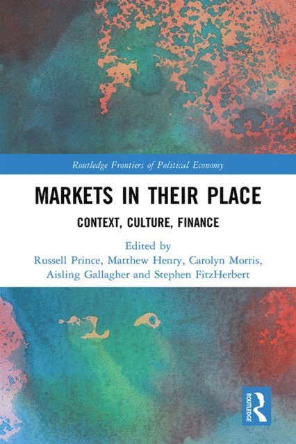 Stephen FitzHerbert, Aisling Gallagher, Carolyn Morris, Matthew Henry, Russell Prince - Markets in their Place, E-bok