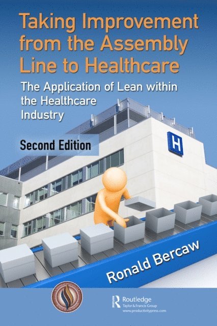 Ronald G. Bercaw - Taking Improvement from the Assembly Line to Healthcare, E-bok