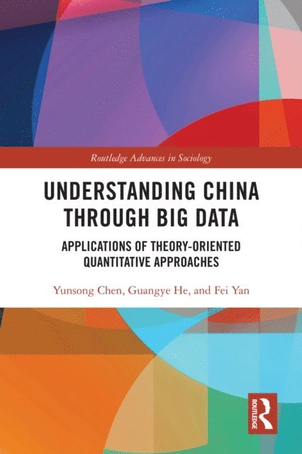 Fei Yan, Guangye He, Yunsong Chen - Understanding China through Big Data, E-bok